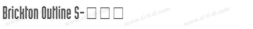 Brickton Outline S字体转换